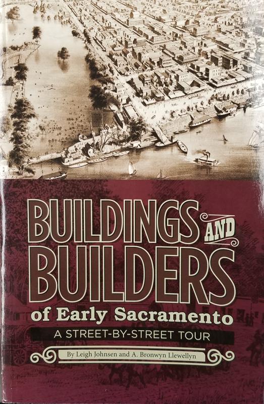 Buildings and Builders of Early Sacramento
by Leigh Johnsen