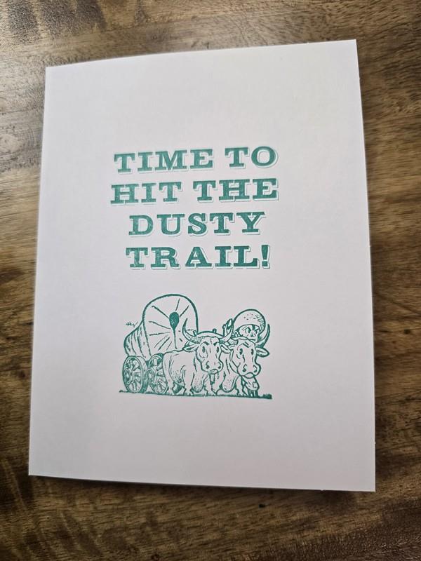 Time to Hit the Dusty Trail Card